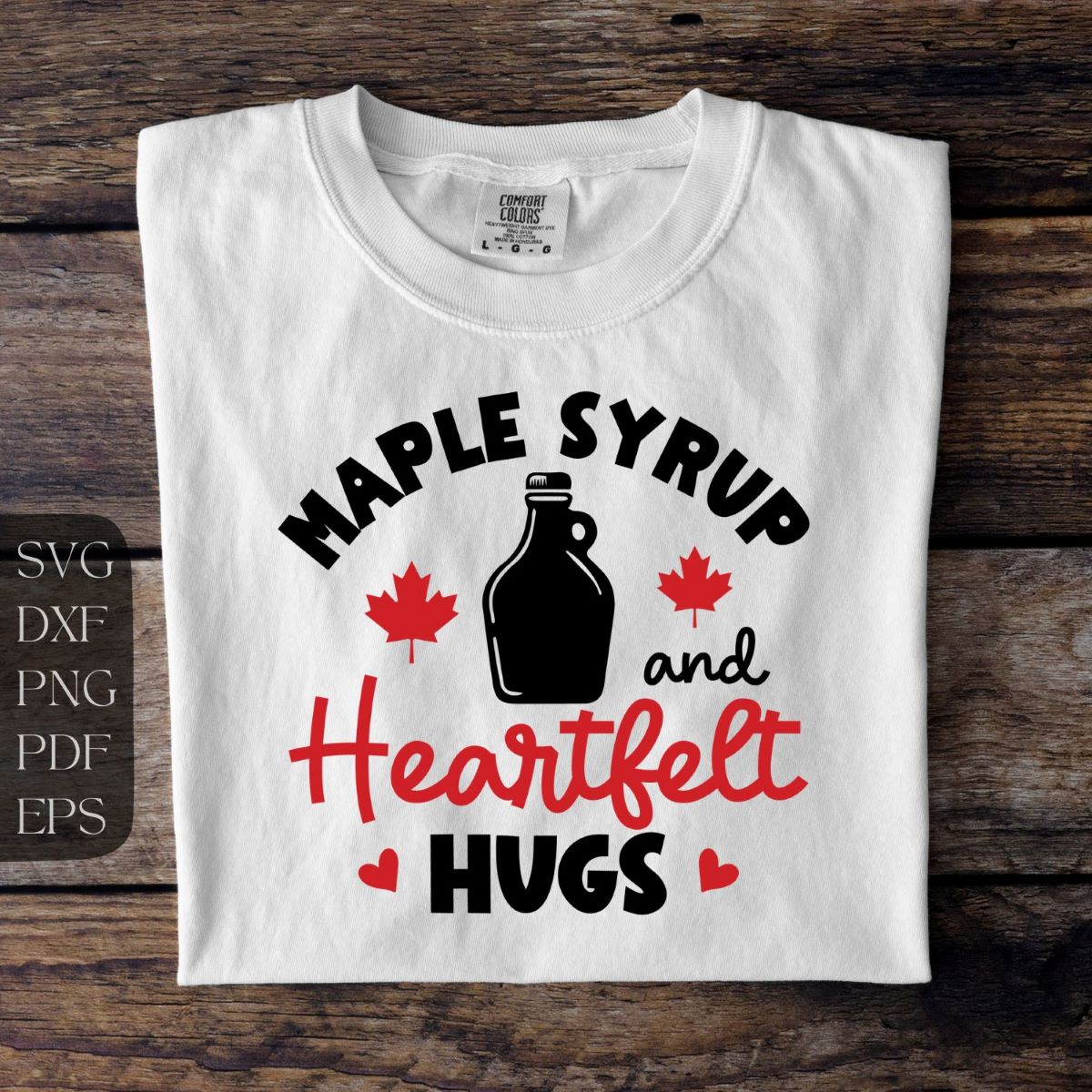 Maple Syrup and Heartfelt Hug, SVG Cutting File, PNG for Printing, PDF