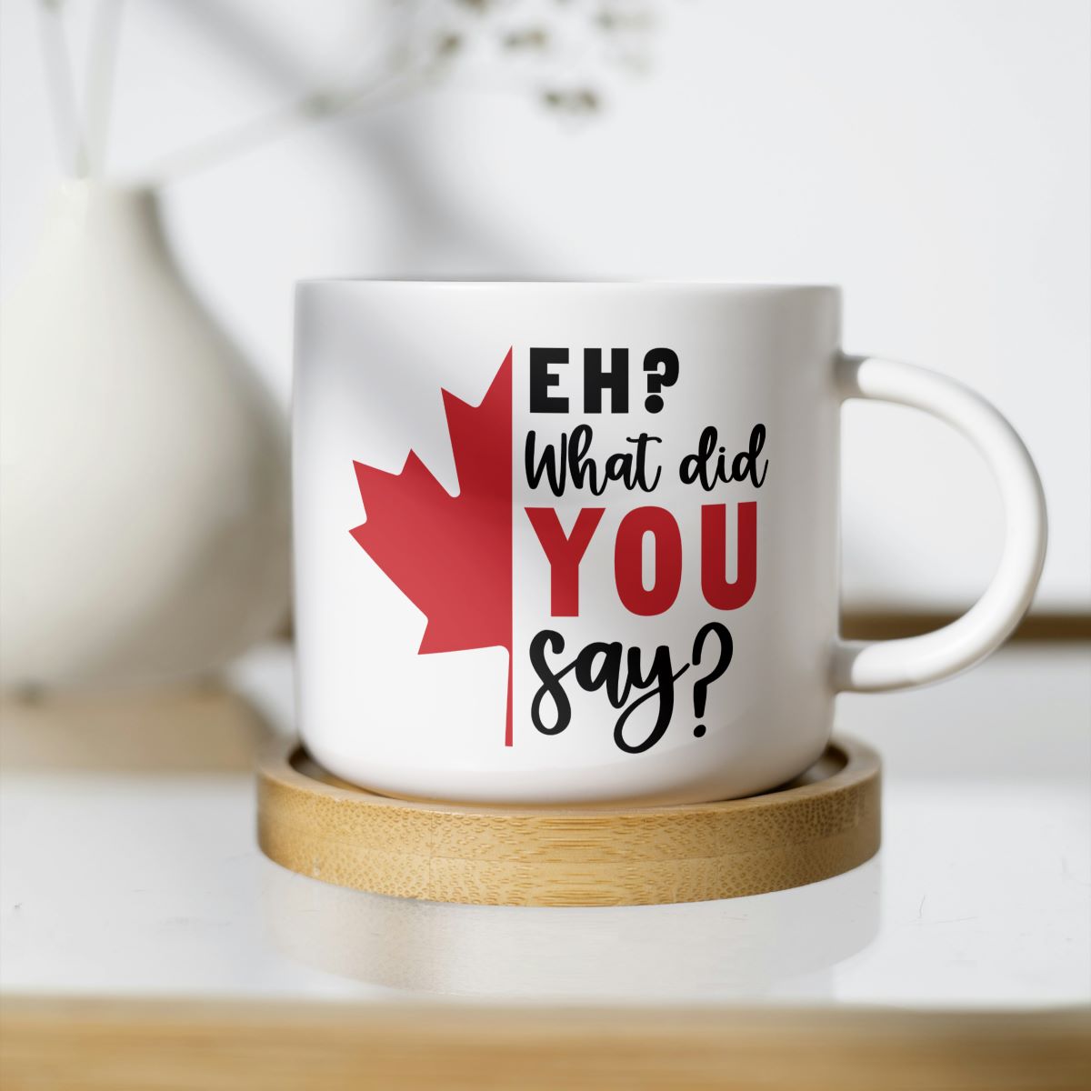 Eh? What did you say?